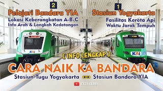 Cara Naik Kereta Api Bandara YIA  Stasiun Tugu Yogyakarta  Info Super Lengkap [upl. by Lavinie]