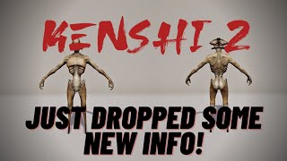 Kenshi 2 Just Dropped Some New Info [upl. by Jen]