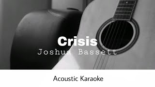 Joshua Bassett  Crisis Acoustic Karaoke [upl. by Maclaine]