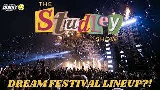 The Studley Show Podcast Dream Festival Lineup [upl. by Aivatnuahs271]