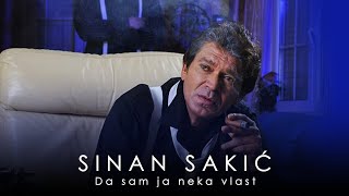 Sinan Sakic  Da sam ja neka vlast [upl. by Comras]