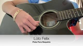 Pista para requinto  Lolo Felix  Arsenal Efectivo [upl. by Audi]