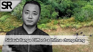 SR  Sialsuk Tlang a Clifforda thihna chungchang [upl. by Aihpos]