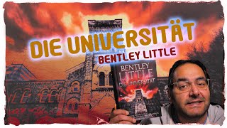 quotdie Universitätquot  Bentley Little 📚 Rezension [upl. by Eanrahs]