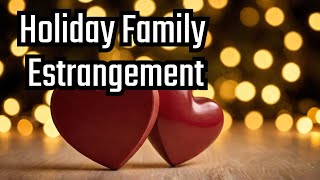 Can You Really Avoid Family Estrangement This Holiday Season [upl. by Alita371]