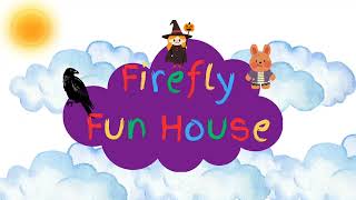 Firefly Fun House Remake Theme Song [upl. by Erle]