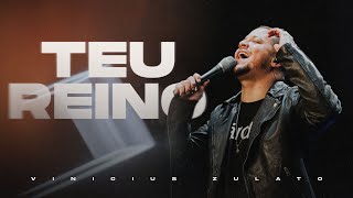 Vinicius Zulato e Cristo Vivo  Teu Reino [upl. by Berner]