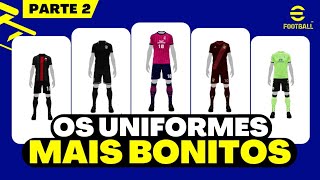 OS UNIFORMES MAIS BONITOS efootball 2022 mobile  PARTE 22 [upl. by Hoag]