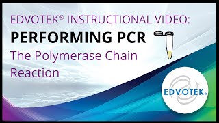 Performing the Polymerase Chain Reaction PCR  Edvotek Video Tutorial [upl. by Esiom]