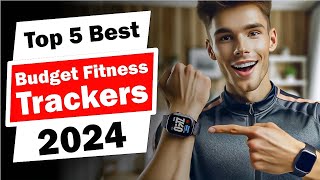 Top 5 BEST Budget Fitness Trackers in 2024 [upl. by Lobel]