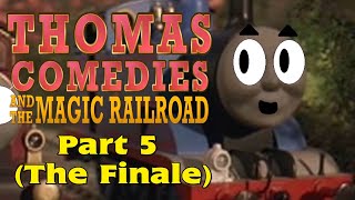 Thomas Comedies amp The Magic Railroad Part 5 The Finale [upl. by Aenert]