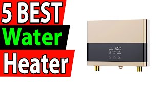 5 Best Electric Water Heater Review 2024 [upl. by Nylednarb]