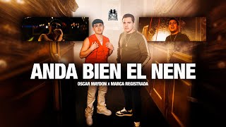 Oscar Maydon x Grupo Marca Registrada  Anda Bien El Nene Official Video [upl. by Ydnik]