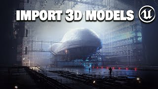 How to Import 3D Models into Unreal Engine 5 [upl. by Ahsiner265]