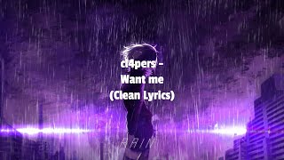 cl4pers  Want me Clean lyric video ANIMATED [upl. by Nnylidnarb]