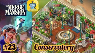 Merge Mansion Story  Conservatory 23 [upl. by Sonitnatsnoc]