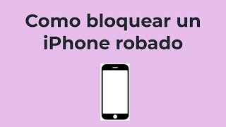 Como bloquear un iPhone robado [upl. by Aynam]