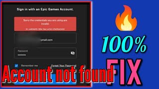 account not found epic store  Fix Sorry the credentials you are using are invalid epic games store [upl. by Ellenhoj]