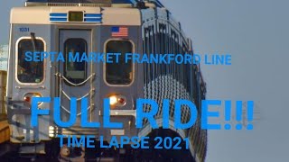 SEPTA MARKET FRANKFORD LINE FULL RIDE TIME LAPSE 2021 [upl. by Amisoc252]