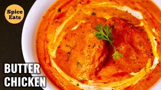 BUTTER CHICKEN RECIPE  HOW TO COOK RESTAURANT STYLE BUTTER CHICKEN  MURGH MAKHANI [upl. by Maurise]