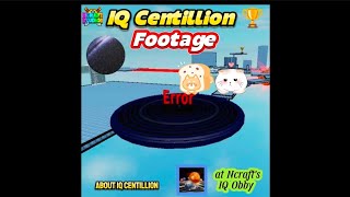 IQ Centillion 🏆🥇 Footage at Ncrafts IQ Obby [upl. by Enitsed313]