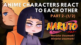 Anime Characters React To Each Other  GCRV  Part 2  Naruto 12 [upl. by Adnolrehs]