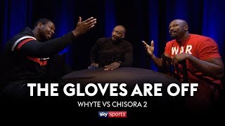 GLOVES ARE OFF Dillian Whyte vs Dereck Chisora 2  The Rematch [upl. by Adnahsed709]