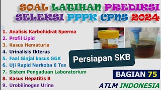 Soal Latihan Prediksi Seleksi CPNS PPPK 2024 SKB Pranata Laboratorium Kesehatan D3 D4 TLM Bag75 [upl. by Kristina902]