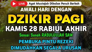 PUTAR DZIKIR INI Dzikir Pagi Mustajab Hari Kamis Pembuka Rezeki Dari Segala Penjuru GA 274 [upl. by Applegate]