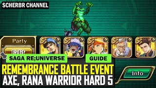 Remembrance Battle Rana Warrior H5 vs Axe  Romancing SaGa reUniverSe [upl. by Schriever]