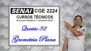 QUESTÃO 32 SENAI 2024 Cursos Técnicos Geometria Plana [upl. by Ecirtael126]