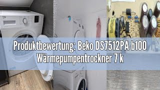 Produktbewertung Beko DS7512PA b100 Wärmepumpentrockner 7 kg Kombinierter Filtermechanismus Elekt [upl. by Seward]