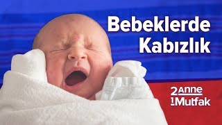 Bebeklerde Kabızlık  5 Hata 5 Doğru  Bebek Sağlığı ve Bakımı  İki Anne Bir Mutfak [upl. by Idzik]