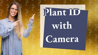 Can I use my phone camera to identify plants [upl. by Itak]