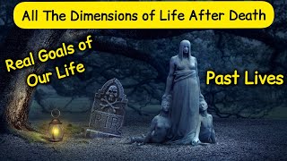 A True Past Life Story Life After Death All Dimensions of Consciousness Explained [upl. by Nydia924]