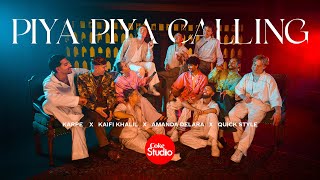 Piya Piya Calling  Coke Studio Pakistan  S15  Karpe  Kaifi Khalil  Amanda Delara  Quick Style [upl. by Patterson]