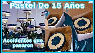 Pastel De 15 Años Y Accidente Que Me Paso Con Algunos Pasteles [upl. by Hart]