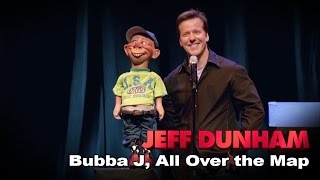 Bubba J  All Over the Map  JEFF DUNHAM [upl. by Alusru]