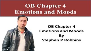 OB Chapter 4 Emotions and Moods  Stephen P Robbins [upl. by Comfort]