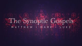 Synoptic Gospels [upl. by Hare484]