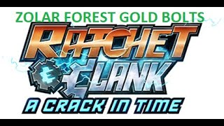 Ratchet amp Clank a Crack in Time Zolar Forest Gold Bolts [upl. by Eidroj]