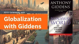 Globalization with Giddens [upl. by Naejamron]