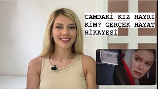 CAMDAKİ KIZ HAYRİ KİM  GERÇEK HAYAT HİKAYESİ  HAYRİ VE NALAN’IN AŞKI [upl. by Sean]