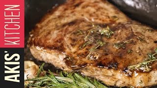 How to cook Steak  Akis Petretzikis [upl. by Ynohtnaleahcim568]