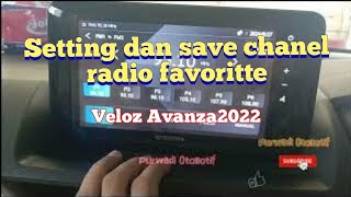 Setting simpan channel Radio favorite Toyota Veloz Avanza 2022 [upl. by Shama]