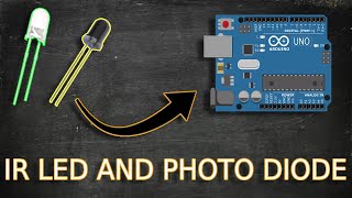 Photo Diode And IR LED with Arduino  DIY [upl. by Flower]