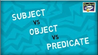 Subject vs Object vs Predicate [upl. by Delahk902]