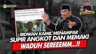 Alifurrrahman RIDWAN KAMIL MENAMPAR SUPIR ANGKOT DAN MEMAKI WADUH SEREEEMM [upl. by Rentschler]