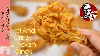 KFC Style Hot And Crispy Chicken Wings Recipe  Spicy Chicken Wings Easy Recipe  Kitchen With Shama [upl. by Dodd]