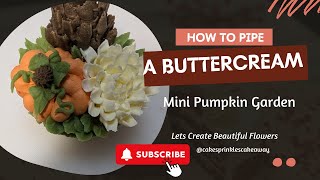 How to Pipe a Buttercream Mini Pumpkin Garden [upl. by Sainana]